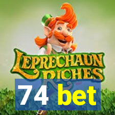 74 bet